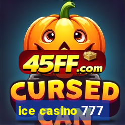 ice casino 777
